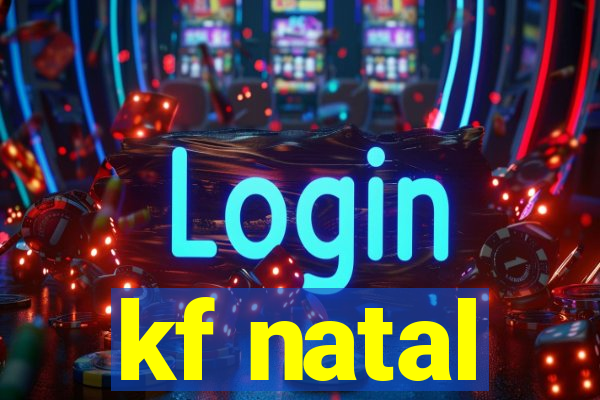 kf natal